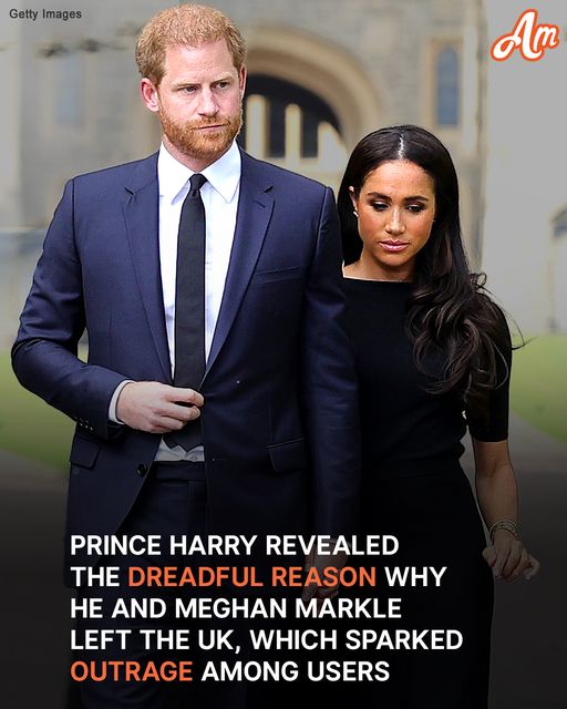 Prince Harry Revealed the Shocking Reason Why He and Meghan Markle Left the UK – A Reason That Outraged Users